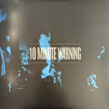 10 Minute Warning: This Could Be Heaven (The Lost 1984 Recordings)