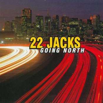CD 22 Jacks: Going North