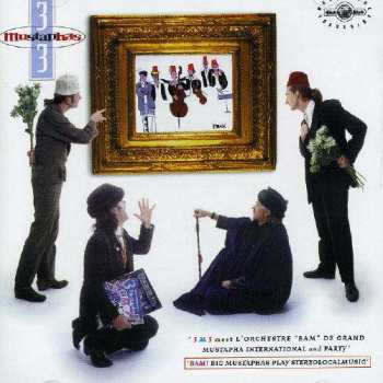 CD 3 Mustaphas 3: Bam! Big Mustaphas Play Stereolocalmusic