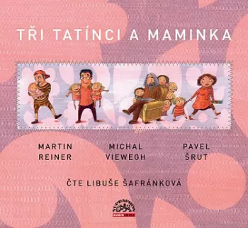 3 tatínci a maminka / Reiner, Viewegh