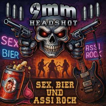 CD 9mm: Sex, Bier Und Assi Rock
