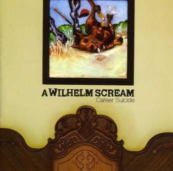 CD A Wilhelm Scream: Career Suicide