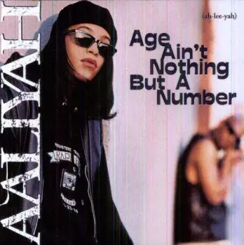 Age Ain't Nothing But A Number