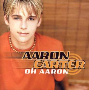 CD Aaron Carter: Oh Aaron