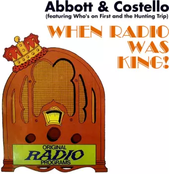 Abbott & Costello: When Radio Was King