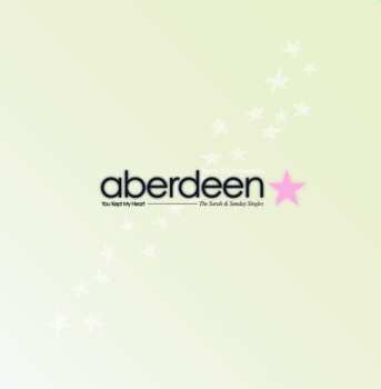LP Aberdeen: You Kept My Heart (the Sarah & Sunday Singles)