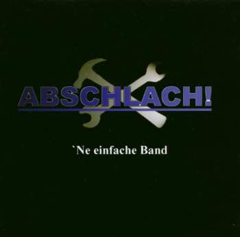 Album Abschlach!: 'Ne Einfache Band