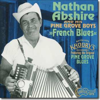 Album Nathan Abshire And The Pinegrove Playboys: French Blues