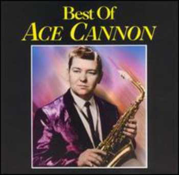 Album Ace Cannon: Best Of Ace Cannon