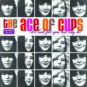 Ace Of Cups: It’s Bad For You But Buy It!