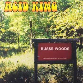 LP Acid King: Busse Woods