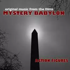 Action Figures: Mystery Babylon (Original Music From The Film)