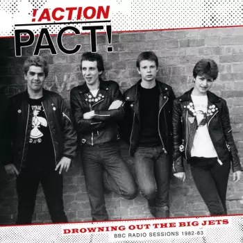 Drowning Out The Big Jets (bbc Radio Sessions 1982