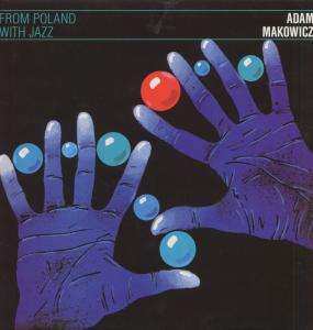 Album Adam Makowicz: Unit - From Poland With Jazz