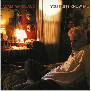Album Adam Marsland: You Don't Know Me