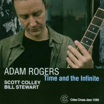 Album Adam Rogers: Time And The Infinite