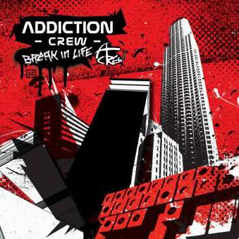 CD Addiction Crew: Break In Life