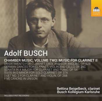 CD Adolf Busch: Chamber Music, Volume Two: Music For Clarinet II