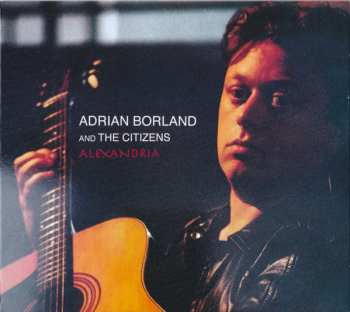 CD Adrian Borland & The Citizens: Alexandria
