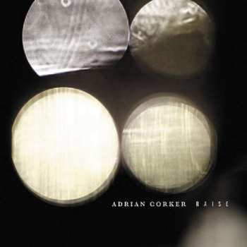 CD Adrian Corker: Raise