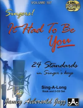 Aebersold,jamey: It Had To Be You: 24 Standards In Singer's Keys