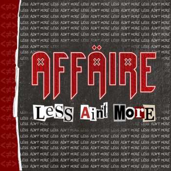 Album Affäire: Less Ain't More