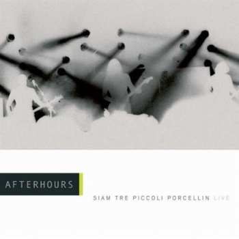 2CD Afterhours: Siam Tre Piccoli Porcellin