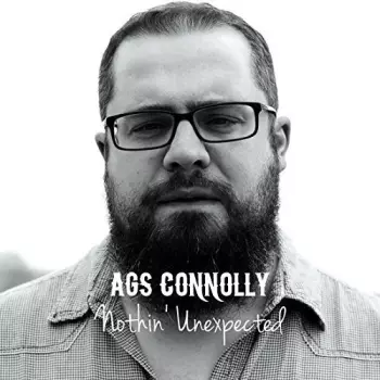Ags Connolly: Nothin' Unexpected