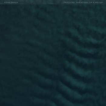 Album Aidan Baker: Triptychs: Variations On A Melody