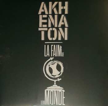 Album Akhenaton: La Faim De Leur Monde