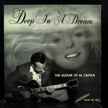 Deep In A Dream - The Guitar Of Al Caiola
