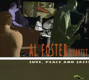 Album Al Foster Quartet: Love, Peace And Jazz!
