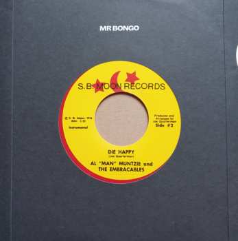 SP Al “Man” Muntzie And The Embraceables: Die Happy LTD