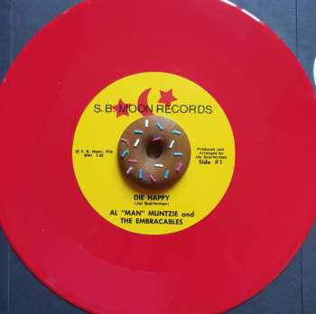 SP Al “Man” Muntzie And The Embraceables: Die Happy LTD