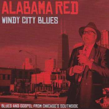 CD Alabama Red: Windy City Blues (Blues And Gospel From Chicago's Southside)