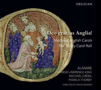 CD Andrew Lawrence-King: Deo Gracias Anglia! - Medieval English Carols - The Trinity Carol Roll