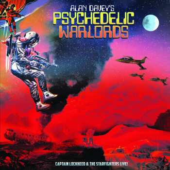 Album Alan Davey's Psychedelic Warlords: Captain Lockheed & The Starfighters Live