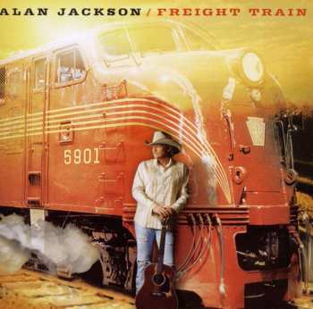 CD Alan Jackson: Freight Train