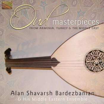 CD Alan Shavarsh Bardezbanian: Oud Masterpieces