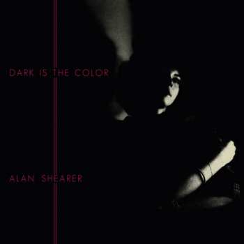 LP Alan Shearer: Dark Is The Color