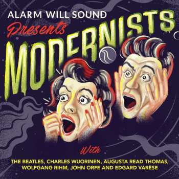 Album Alarm Will Sound: Alarm Will Sound Presents Modernists