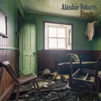 Alasdair Roberts: Pangs