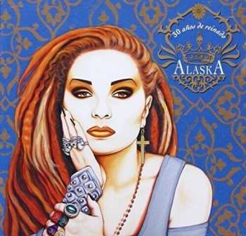 LP/CD Alaska: 30 Años De Reinado