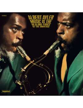 LP Albert Ayler: Music Is The Healing Force Of The Universe