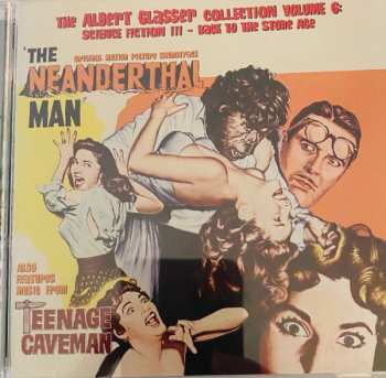 CD Albert Glasser: The Albert Glasser Collection Volume 6: Science Fiction III - Back To The Stone Age (The Neanderthal Man / The Teenage Caveman) LTD