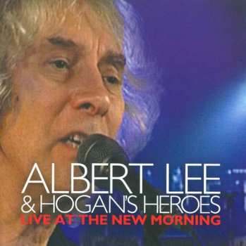 2CD Albert Lee & Hogan's Heroes: Live At The New Morning