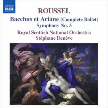 Album Stéphane Denève: Bacchus Et Ariane (Complete Ballet) • Symphony No. 3