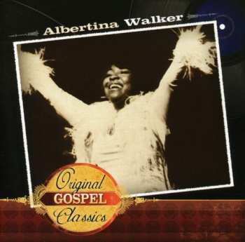 Album Albertina Walker: Original Gospel Classics