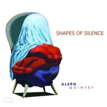 CD Aleph Quintet: Shapes Of Silence