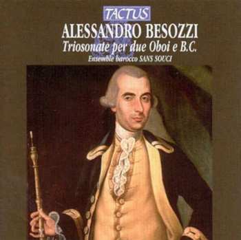 CD Alessandro Besozzi: Triosonate Per Due Oboi E B.C.